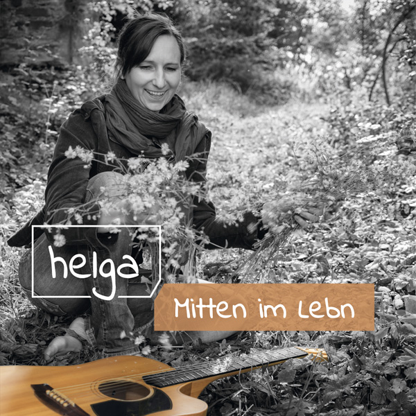 Helga Brenninger - Mitten im Lebn (2015)